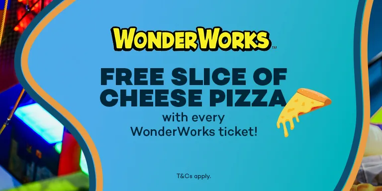 Get a free slice of Pizza with a Wonderworks admission ticket
